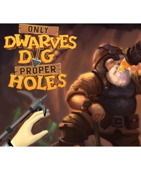 Only DWARVES DIG Proper HOLES Steam Key GLOBAL